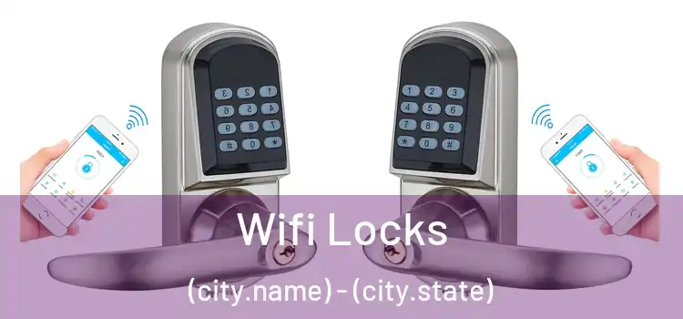 Wifi Locks (city.name) - (city.state)